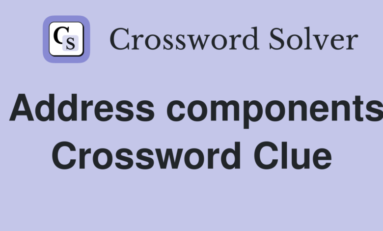 address components nyt crossword​